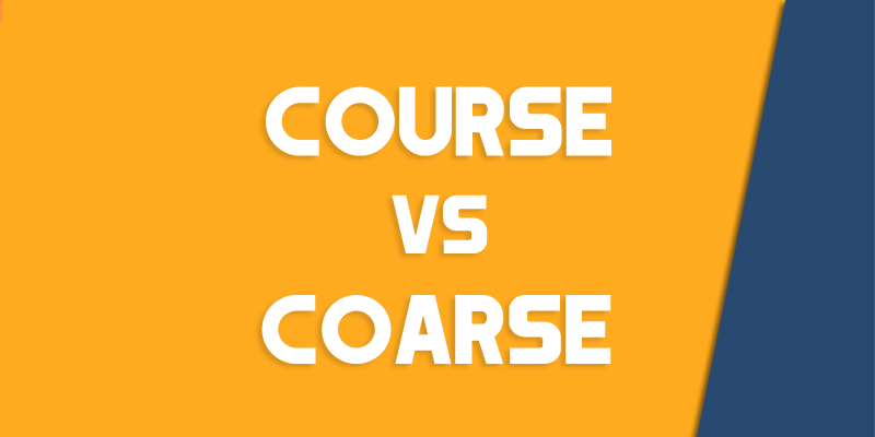 Course Vs Coarse How To Use Each Correctly Queens NY English Society