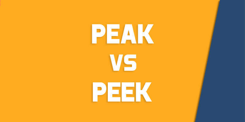 Peak Vs Peek How To Use Each Correctly Queens NY English Society